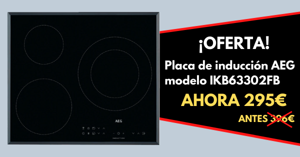 OFERTA PLACA INDUCCIÓN AEG IKB63302FB 